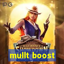 mullt boost